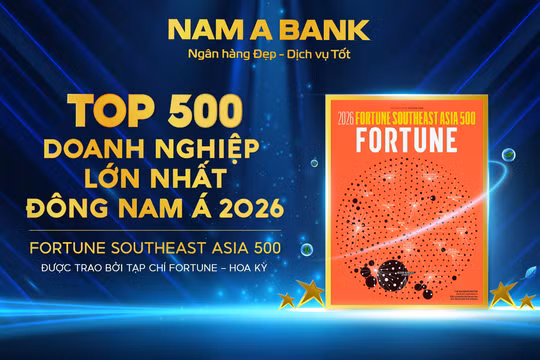 Nam A Bank - Top 500 doanh nghiệp lớn nhất Đông Nam Á năm 2026