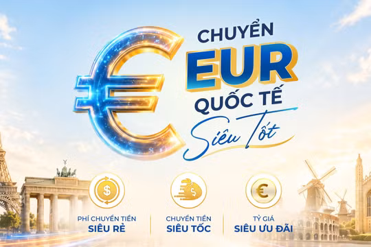 PVcomBank ưu đãi phí chuyển tiền quốc tế bằng EUR, người nhận hưởng trọn giá trị gửi