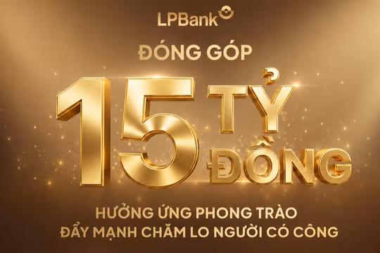 LPBank đóng góp 15 tỷ đồng chăm lo người có công