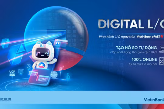 VietinBank eFAST ra mắt dịch vụ Digital L/C cho doanh nghiệp 