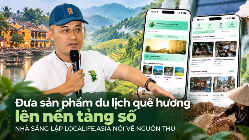 Đưa sản phẩm du lịch quê hương lên nền tảng số, nhà sáng lập LocalLife.Asia nói về nguồn thu
