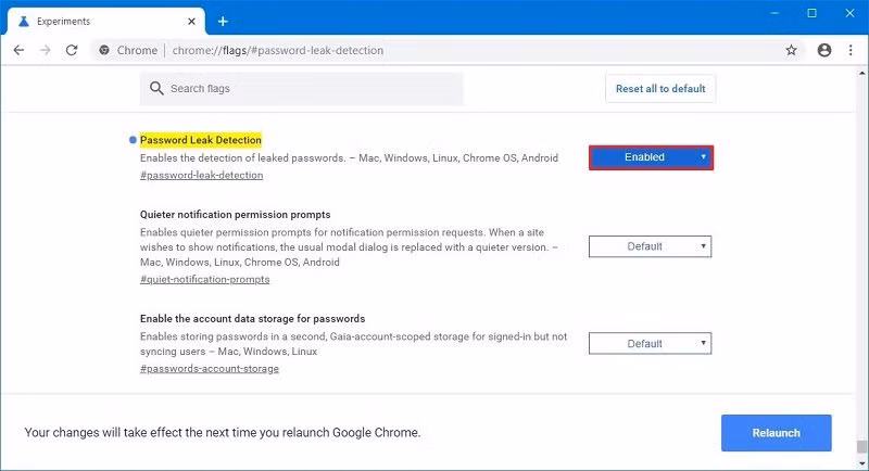 Tại Menu Default bên phải dòng Password Leak Detection hãy chọn Enabled để kích hoạt (hoặc chọn Disabled để tắt). Tại Menu Default bên phải dòng Password Leak Detection hãy chọn Enabled để kích hoạt (hoặc chọn Disabled để tắt).