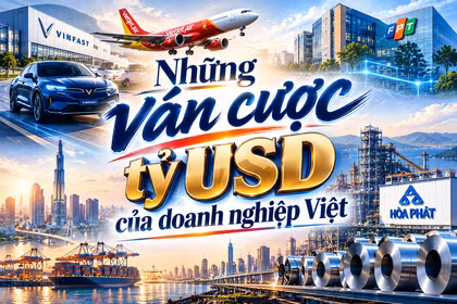 Những "ván cược" tỷ USD của doanh nghiệp Việt