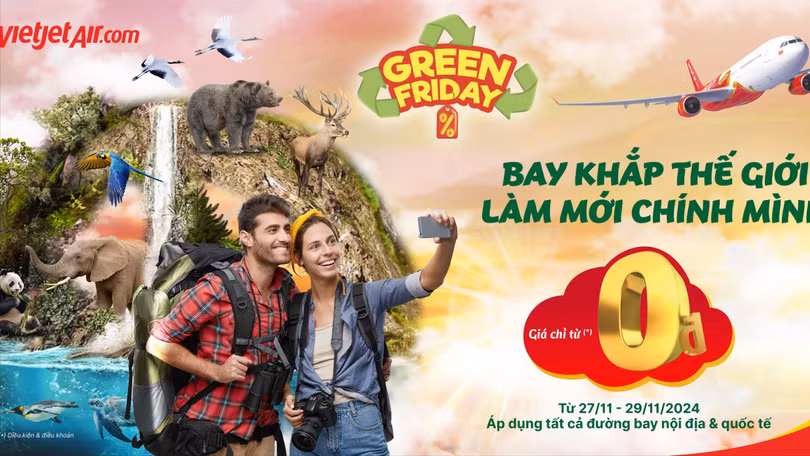 Khám phá Vietjet Green Friday – Ưu đãi lớn nhất năm, bay xanh khắp thế giới!