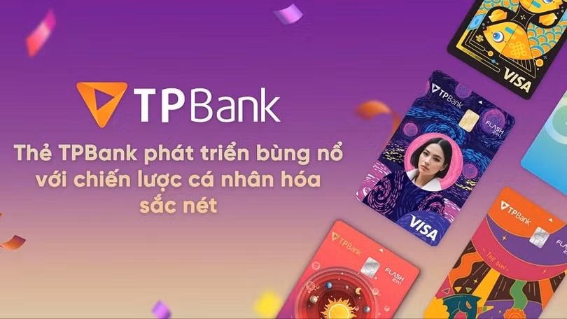 Thẻ TPBank phát triển bùng nổ với chiến lược cá nhân hóa sắc nét