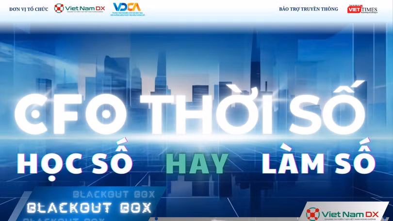 Sự kiện Blackout Box #04 chính thức diễn ra với chủ đề “CFO thời số: Học số hay Làm số?”