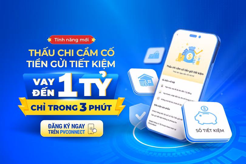 PVcomBank ra mắt sản phẩm thấu chi cầm cố tiền gửi tiết kiệm
