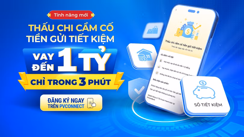 PVcomBank triển khai sản phẩm tín dụng thấu chi cầm cố tiền gửi tiết kiệm