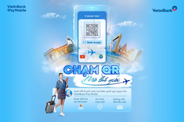 VietinBank iPay Mobile: Một chạm QR, mở rộng hành trình thanh toán xuyên biên giới ảnh 1