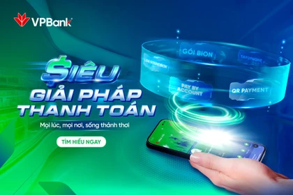 Siêu giải pháp thanh toán từ VPBank: Dấu ấn tiên phong – Đồng hành cùng mọi giao dịch