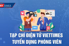 Tạp chí điện tử VietTimes tuyển dụng phóng viên