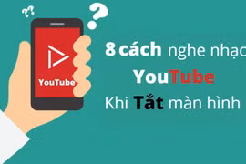 8 cách nghe nhạc Youtube khi tắt màn hình iPhone, Android mới nhất