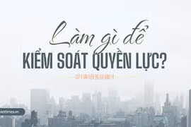 Làm gì để kiểm soát quyền lực?