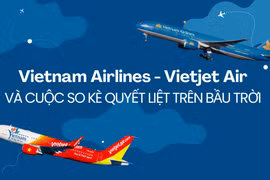 Vietnam Airlines - Vietjet Air và cuộc so kè quyết liệt trên bầu trời