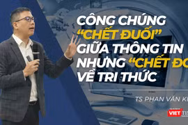 Công chúng “chết đuối” giữa thông tin nhưng “chết đói” về tri thức