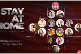 MV mới "Stay at home" cổ vũ mọi người ở yên trong nhà, tuân thủ cách ly toàn xã hội để dập tắt dịch bệnh lây lan (Ảnh: bìa MV) 