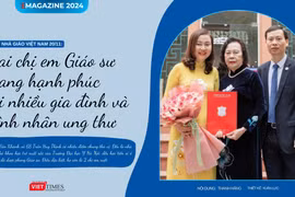 Hai chị em Giáo sư 7X mang hạnh phúc tới nhiều gia đình và bệnh nhân ung thư