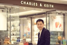 CEO Charles & Keith: Thành công nhờ triết lý “nghĩ lớn và không sợ thất bại”