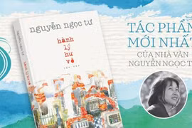 “Hành lý hư vô”, cuốn sách mới nhất của nhà văn Nguyễn Ngọc Tư