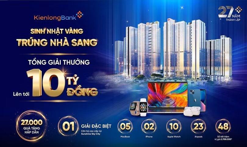KienlongBank “chơi lớn” trao tặng 27.000 phần quà cho khách hàng với tổng giá trị lên đến 10 tỷ đồng.