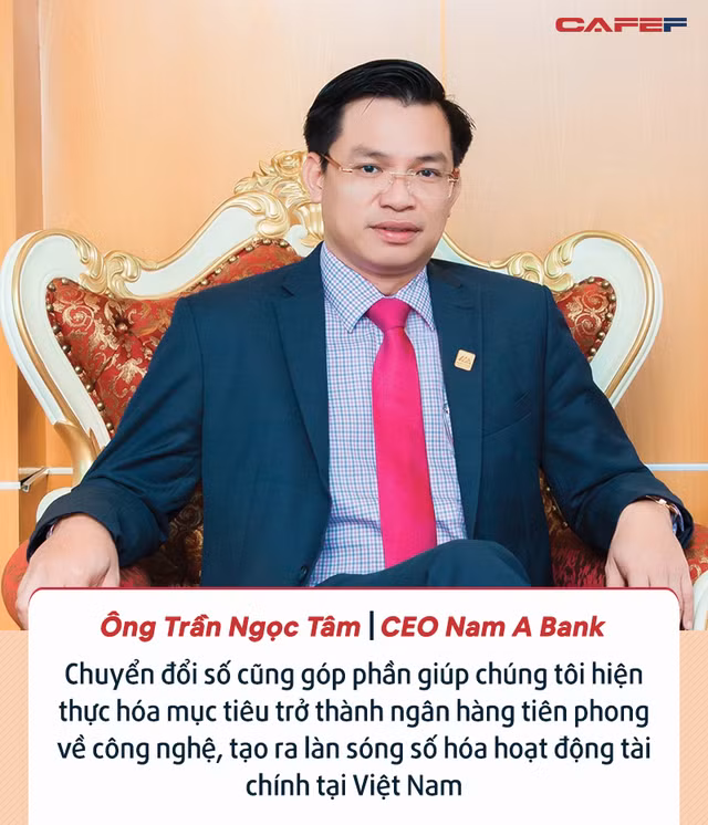 CEO Nam A Bank: Chuyển đổi số mà muốn nâng cao năng suất lao động ngay lập tức là điều không thể - Ảnh 5.