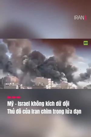 Khoảnh khắc Thủ đô Tehran, Iran rung chuyển trong khói lửa sau đòn không kích từ Mỹ và Israel