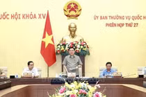 Bế mạc Phiên họp thứ 27 Ủy ban Thường vụ Quốc hội