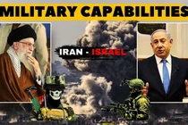 Tương quan sức mạnh Iran-Israel: Chiến tranh tổng lực có thể diễn ra như thế nào?