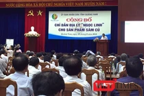 Chiều 29/8, UBND tỉnh Quảng Nam tổ chức Công bố Chỉ dẫn địa lý "Ngọc Linh" cho sản phẩm sâm củ của địa phương