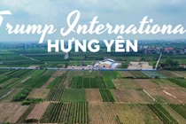 Ai là chủ đầu tư đích thực dự án Trump International Hưng Yên sau hàng loạt điều chỉnh?
