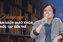 “Không ngờ làm SGK phức tạp đến thế”