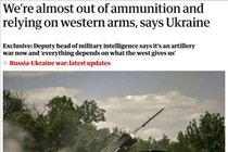 Báo Anh The Guardian viết về tình trạng phụ thuộc vũ khí phương Tây của Ukraine.