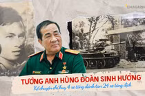 Tướng Anh hùng Đoàn Sinh Hưởng kể chuyện chỉ huy 4 xe tăng đánh tan 24 xe tăng địch