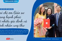 Hai chị em Giáo sư 7X mang hạnh phúc tới nhiều gia đình và bệnh nhân ung thư