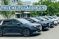 Thuê xe tự lái dịp lễ 2/9: Muốn xe ưng ý phải "book" lịch trước nửa tháng