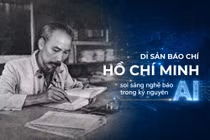 Di sản báo chí Hồ Chí Minh soi sáng nghề báo trong kỷ nguyên AI
