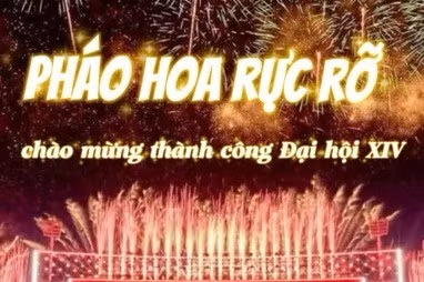 Mãn nhãn với màn pháo hoa chào mừng thành công Đại hội XIV của Đảng