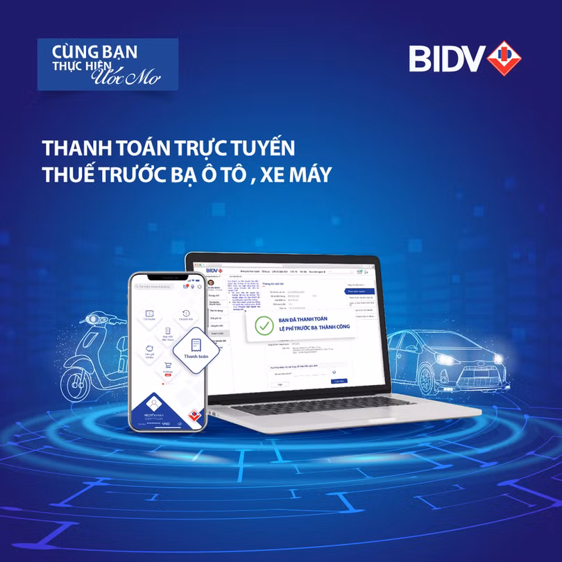 Người dùng có thể nộp lệ phí trước bạ ô tô, xe máy trực tuyến qua ứng dụng ngân hàng BIDV SmartBanking và BIDV Online Người dùng có thể nộp lệ phí trước bạ ô tô, xe máy trực tuyến qua ứng dụng ngân hàng BIDV SmartBanking và BIDV Online