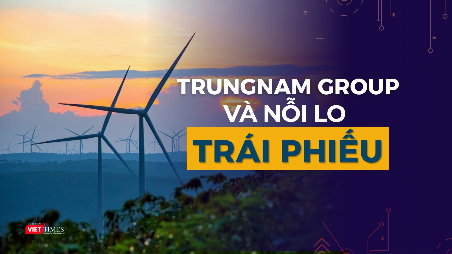 Trungnam Group và nỗi lo trái phiếu