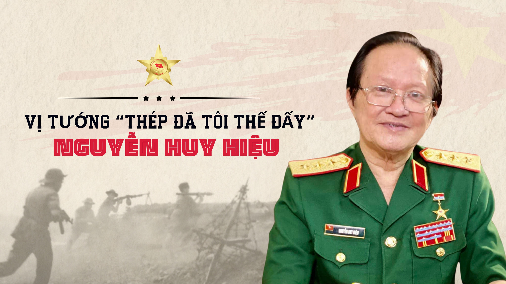 Vị tướng “thép đã tôi thế đấy” Nguyễn Huy Hiệu