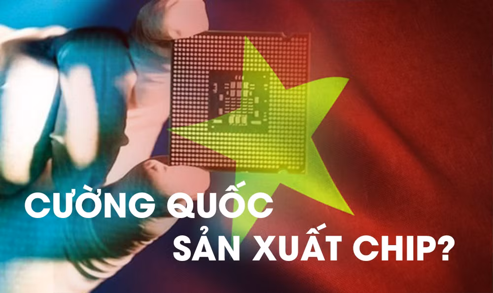 Việt Nam có thể trở thành cường quốc sản xuất chip trong thập kỷ tới?