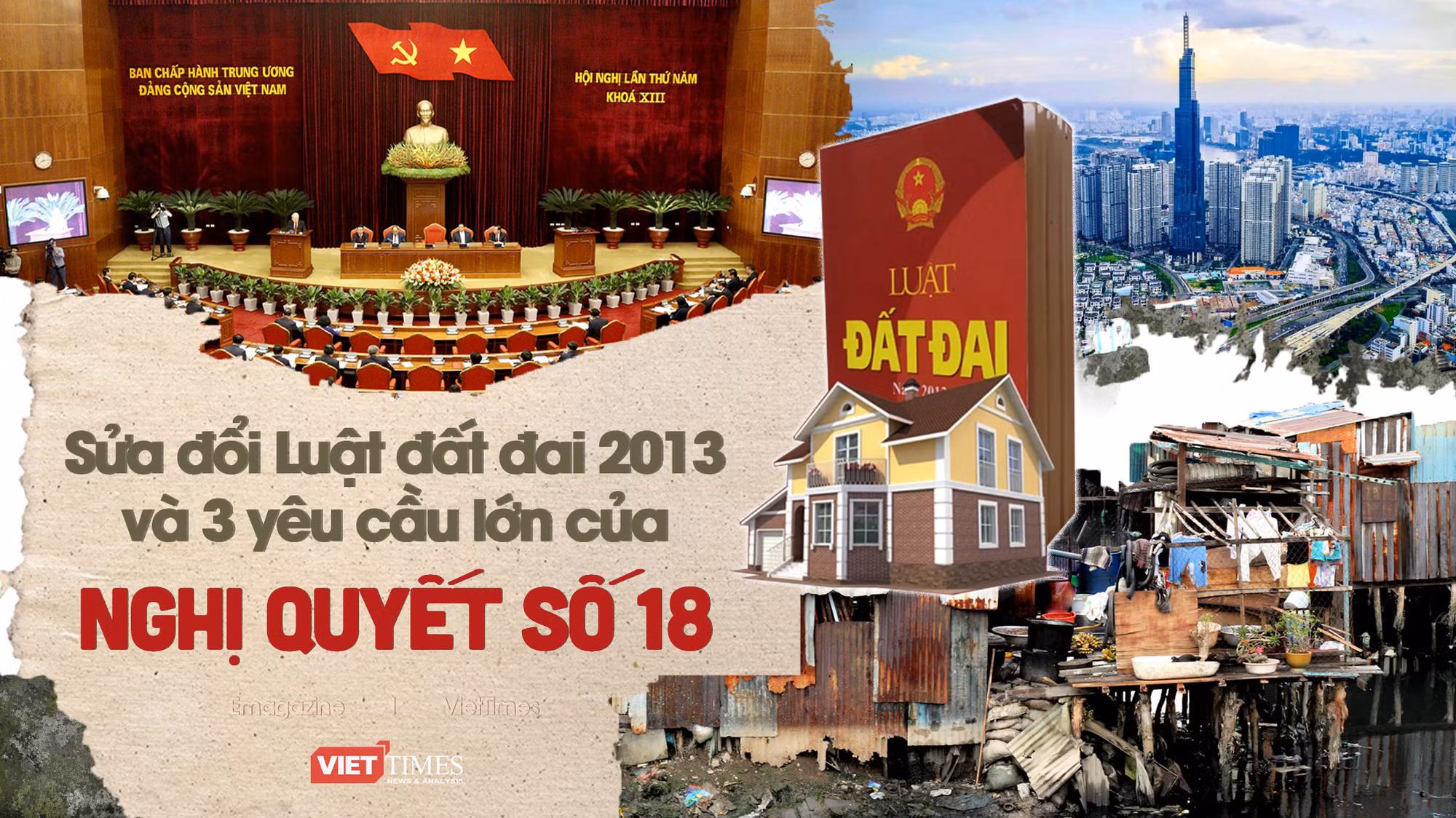 Sửa đổi Luật đất đai 2013 và 3 yêu cầu lớn của Nghị quyết số 18