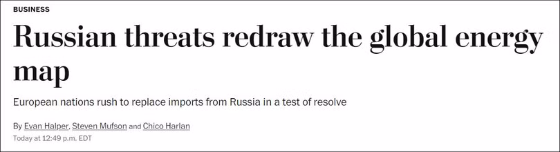 Bài báo của The Washington Post nói Nga đang vẽ lại bản đồ năng lượng toàn cầu. Bài báo của The Washington Post nói Nga đang vẽ lại bản đồ năng lượng toàn cầu.