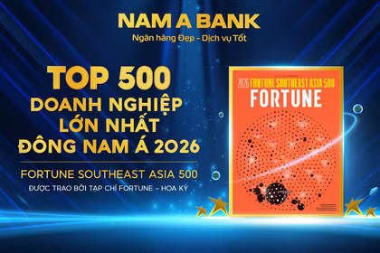 Nam A Bank - Top 500 doanh nghiệp lớn nhất Đông Nam Á năm 2026