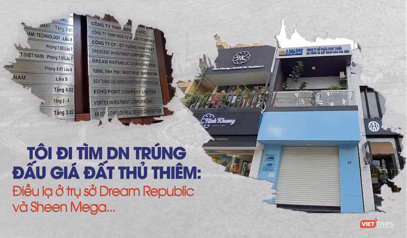 Tôi đi tìm DN trúng đấu giá đất Thủ Thiêm: Điều lạ ở trụ sở Dream Republic và Sheen Mega...